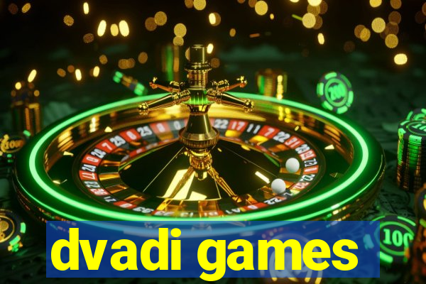 dvadi games